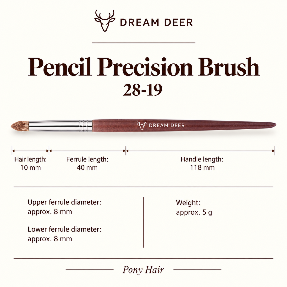 Dream Deer Pencil Precision Brush — Professional Series 28-19 — measurements