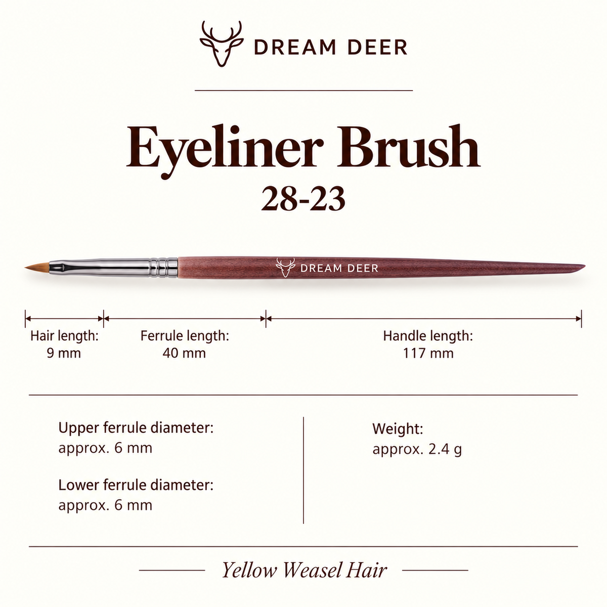 Dream Deer Eyeliner Brush — Professional Series 28-23 — measurements
