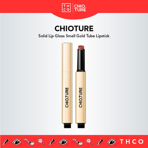 CHIOTURE Solid Lip Gloss Small Gold Tube Lipstick Chio ture 稚优泉持光固体唇蜜 小金管唇釉镜面水光口红