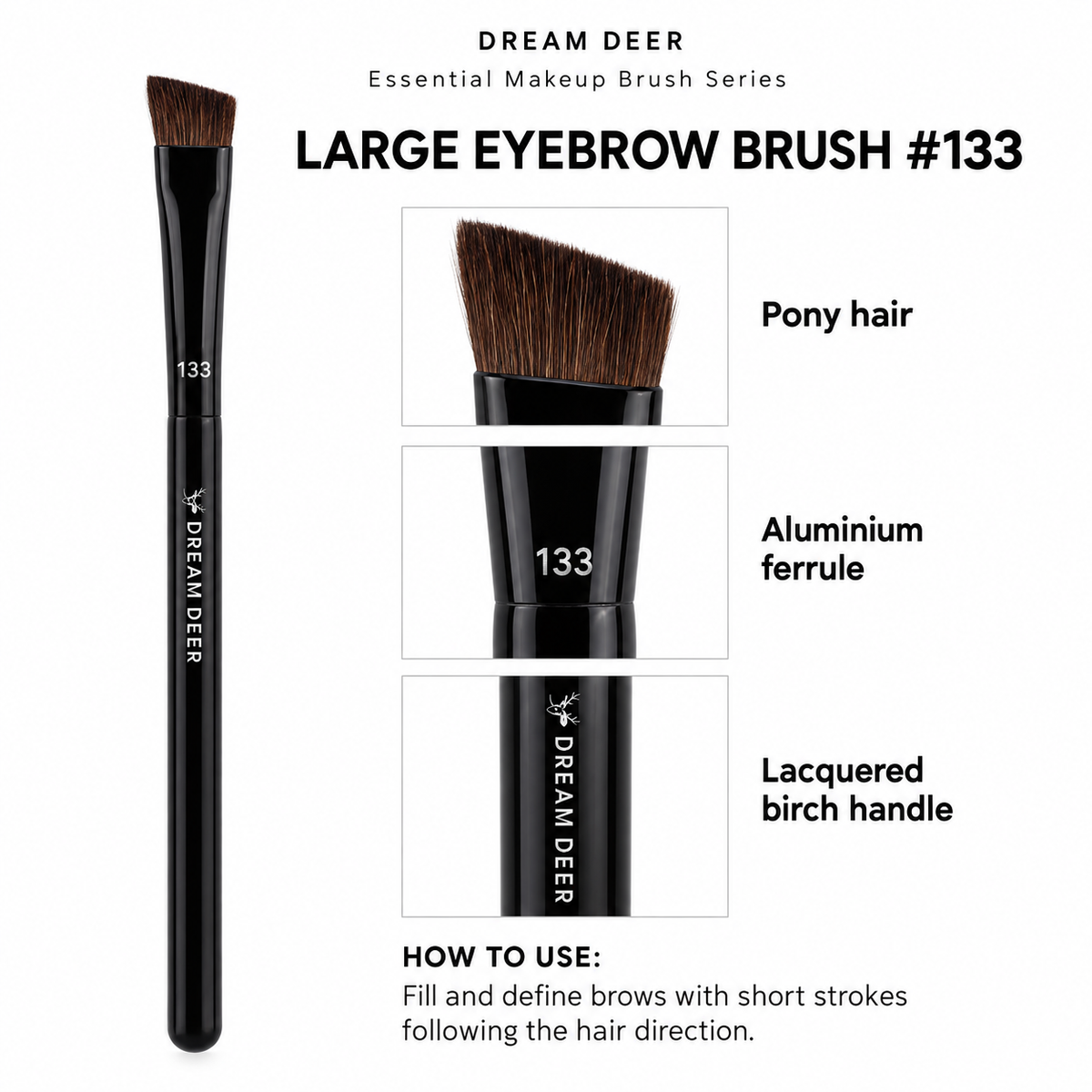 Dream Deer Large Eyebrow Brush #133 details and materials